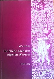 Die Suche nach eigenen Wurzeln by Alfred Ribi