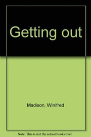Cover of: Getting out by Winifred Madison
