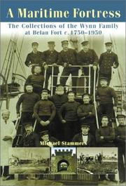 Cover of: A maritime fortress: the collections of the Wynn family at Belan Fort, c. 1750-1950