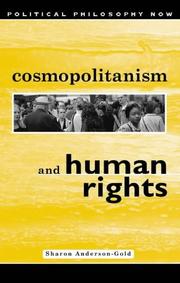 Cover of: Cosmopolitanism and Human Rights (Political Philosophy Now series) by Sharon Anderson-Gold, Sharon Anderson-Gold