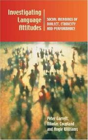 Cover of: Investigating Language Attitudes by Peter Garrett, Nikolas Coupland, Angie Williams