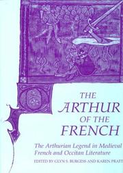 Cover of: Arthur of the French: The Arthurian Legend in Medieval French and Occitan Literature (Arthurian Literature in the Middle Ages)