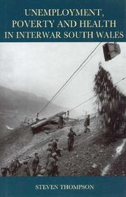 Cover of: Unemployment, Poverty, and Health in Interwar South Wales (University of Wales Press - Studies in Welsh History)