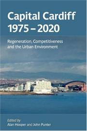 Cover of: Capital Cardiff, 1975-2020: Regeneration, Competitiveness and the Urban Environment