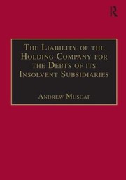 Cover of: The liability of the holding company for the debts of insolvent subsidiaries