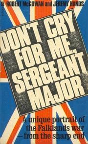 Cover of: Don't Cry for Me, Sergeant-major by Jeremy Hands, Robert McGowan