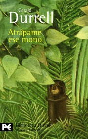 Cover of: Atrápame ese mono by Gerald Durrell, Fernando Santos Fontenla