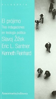 Cover of: El prójimo: Tres indagaciones en teología política