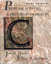 Problem solving and program design in C by Jeri R. Hanly, Elliot B. Koffman
