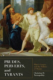 Cover of: Prudes, perverts, and tyrants: Plato's Gorgias and the politics of shame