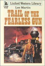 Cover of: Trail of the Fearless Gun by Lee Martin