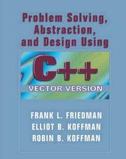Cover of: Problem solving , abstraction, and design using C++ by Frank L. Friedman