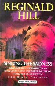 Cover of: Singing the Sadness by Reginald Hill