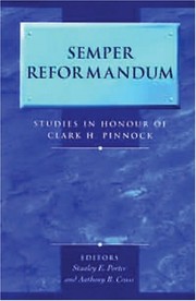 Cover of: Semper reformandum: studies in honour of Clark H. Pinnock