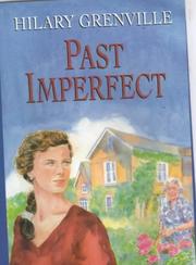 Past Imperfect by Hilary Grenville