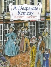 Cover of: A desperate remedy by Elizabeth Hawksley