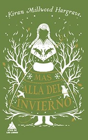 Cover of: Más allá del invierno by Kiran Millwood Hargrave, Aitana Vega Casiano