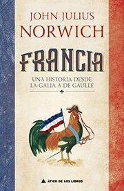 Cover of: Francia: Una historia de la Galia a De Gaulle