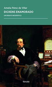 Cover of: Dickens enamorado: Un estudio biográfico