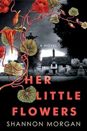Cover of: Her Little Flowers by Shannon Morgan