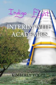 Cover of: Indigo Flight: Interim with Academics