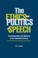 Cover of: The ethics and politics of speech