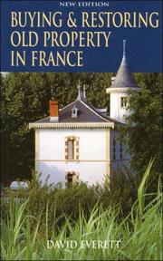 Cover of: Buying and Restoring Old Property in France