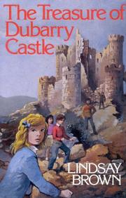 Cover of: The treasure of Dubarry Castle by Lindsay Brown, Lindsay Brown