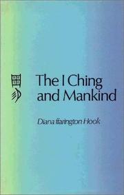 Cover of: The I Ching and mankind by Diana Ffarington Hook