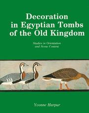 Decoration in Egyptian tombs of the Old Kingdom by Yvonne Harpur