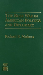Cover of: The Boer War in American politics and diplomacy by Richard B. Mulanax