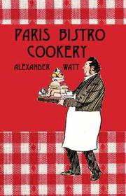 Cover of: Paris Bistro Cookery (The Kegan Paul Library of Culinary History and Cookery) by Ato Quayson