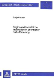 Cover of: Regionalwirtschaftliche Implikationen öffentlicher Kulturförderung by Sonja Clausen