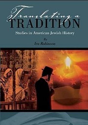 Cover of: Translating a tradition: studies in American Jewish history