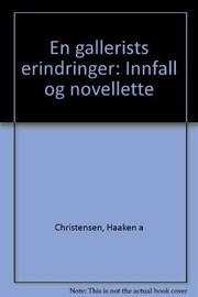 Cover of: En gallerists erindringer by Haaken A. Christensen