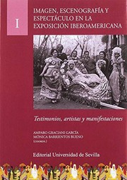 Cover of: Imagen, escenografía y espectáculo en la Exposición Iberoamericana: Testimonios, artistas y manifestaciones