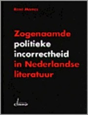 Cover of: Zogenaamde politieke incorrectheid in Nederlandse literatuur by R. Marres