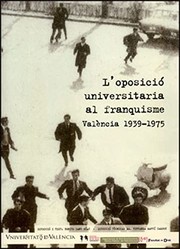 Cover of: L'oposició universitària al franquisme: València, 1939-19975