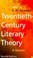 Cover of: Twentieth-century literary theory