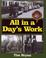 Cover of: All in a Day's Work