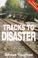 Cover of: Tracks to disaster