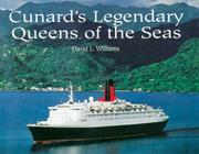Cunard's legendary queens of the seas by David Williams
