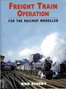 Cover of: FREIGHT TRAIN OPERATION FOR THE RAILWAY MODELLER