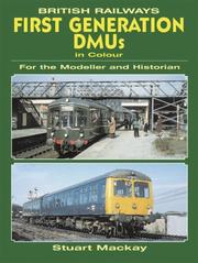 Cover of: BRITISH RAILROADS FIRST GENERATION DMUS IN COLOUR (For the Modeller and Historian) by Stuart McKay