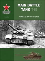 Cover of: MAIN BATTLE TANK T-80 (Russian Armour) by Mikhail Baryatinsky