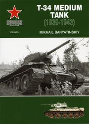 Cover of: T-34 MEDIUM TANK 1939-1943 (Russian Armour) by Mikhail Baryatinskiy