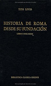 Cover of: Historia De Roma Desde Su Fundacion: Libros Xxxi-xxxv