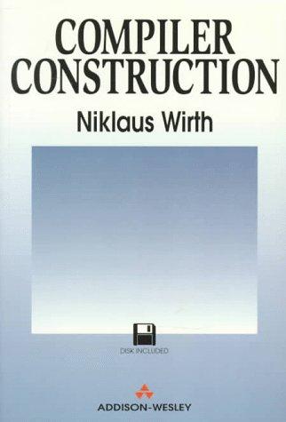 Compiler construction by Niklaus Wirth