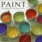 Cover of: Paint: Decorating with Water-Based Paints