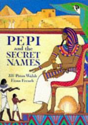 Cover of: Pepi and the Secret Names by Jill Paton Walsh, Fiona French